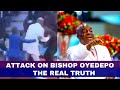 The Truth About The Attack On Bishop Oyedepo On The Pulpit