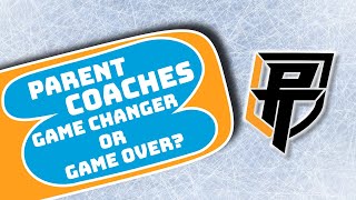 Game Changers or Game Over? How Parent Coaches Shape Youth Hockey "Stars"