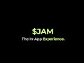 In App $JAM Experience