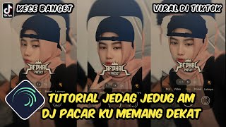 Tutorial Jedag Jedug Alight Motion DJ Pacar Ku Memang Dekat Lima Langkah Dari Rumah