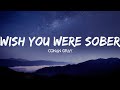 Conan Gray - Wish You Were Sober (Lyrics Terjemahan)