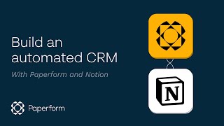 How to build an automated CRM with Notion and Paperform
