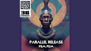 Video thumbnail of "Parallel Release - Pem Pem"
