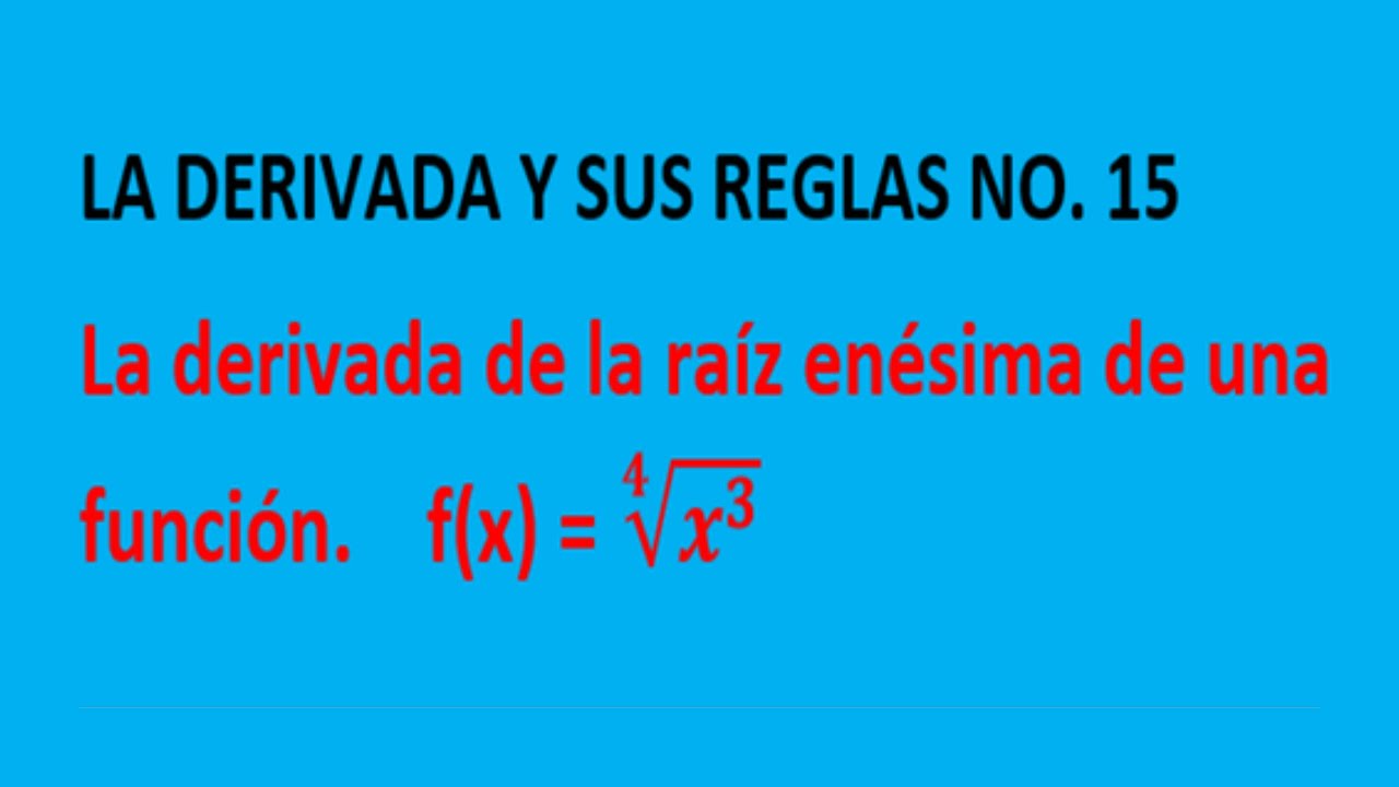 La derivada de la raíz enésima de una función - YouTube