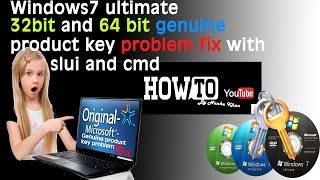 Windows7 ultimate 32 bit and 64 bit genuine product key problem fix with slui and cmd