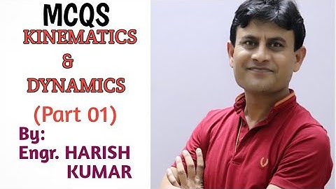 Kinematics and Dynamics (MCQS) Part 01