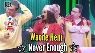 Waode Heni - Never Enough - Perlan86 Band -