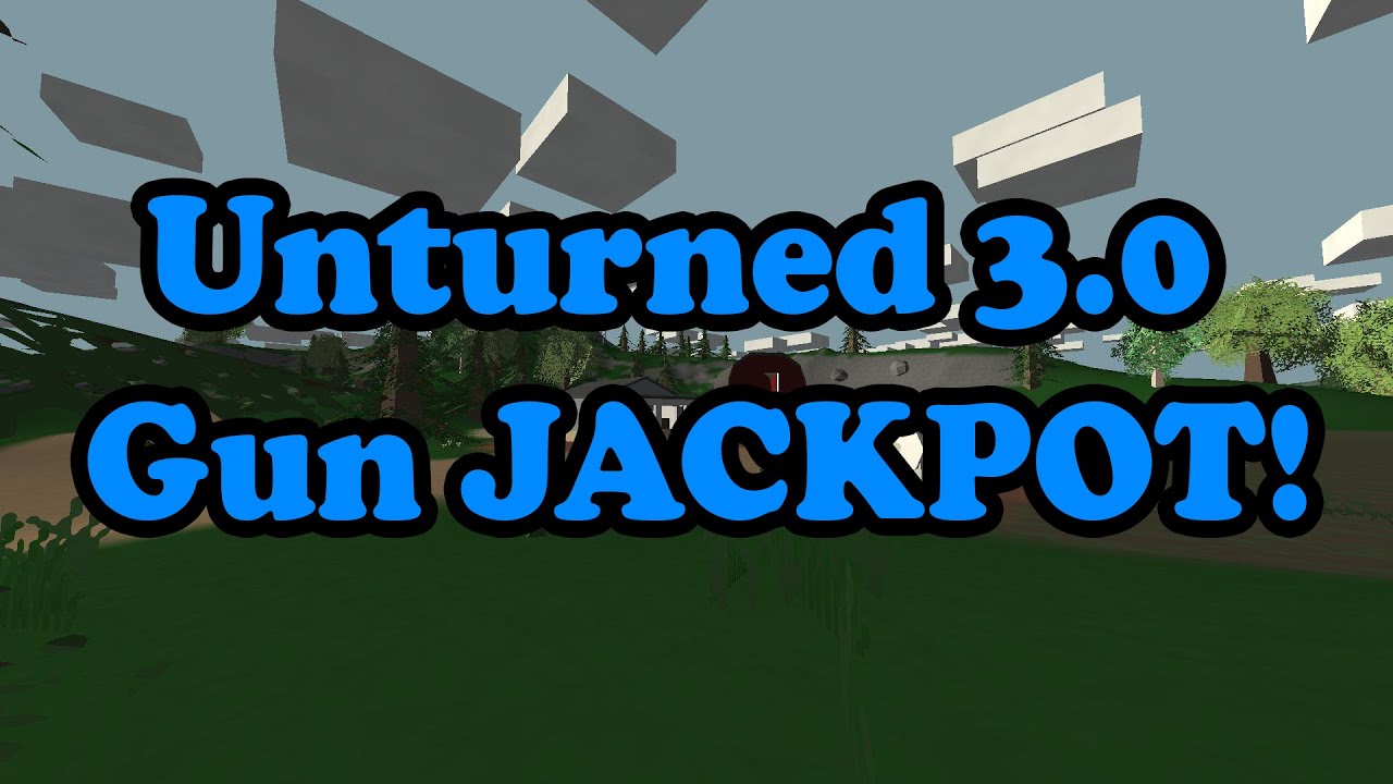 Unturned 3.0 Gun JACKPOT!