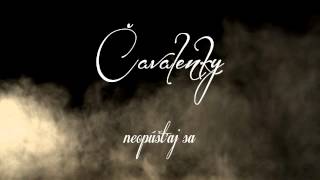 Čavalenky - Neopúšťaj sa (2015)