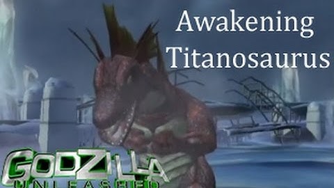 Adiraiju Plays Godzilla Unleashed: Part 36 (Awakening Titanosaurus)