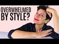 Are you overwhelmed by style