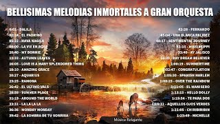 LAS 100 MELODIAS ORQUESTADAS MAS BELLAS -  MUSICA QUE YA NO SE OYE EN LAS RADIOS