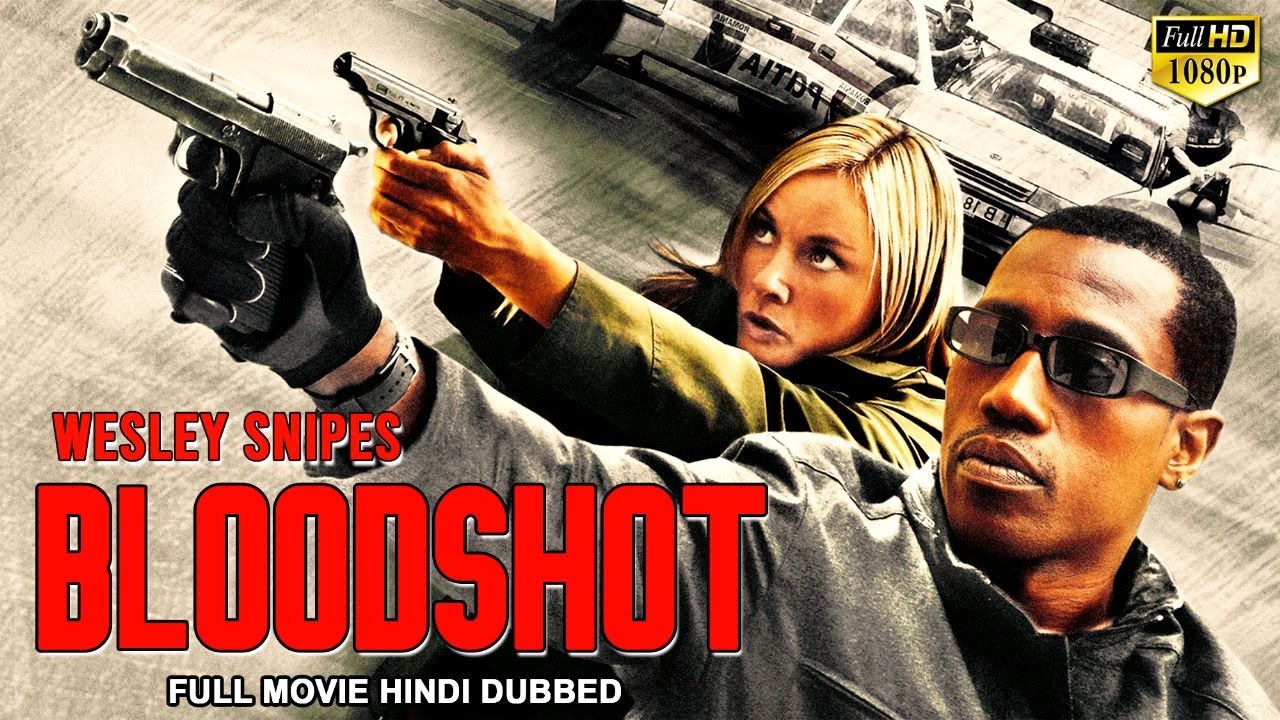 BLOODSHOT – Hollywood Movie Hindi Dubbed | Wesley Snipes, Eliza Bennett | Action Movies In Hindi