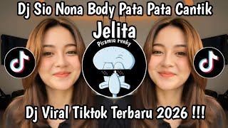 Download lagu SIO NONA BODY PATA PATA CANTIK JELITA || DJ BODY PATA PATA VIRAL TIKTOK 2026