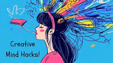 How To Develop A Creative Mind? 6 Hacks For Creative Thinking | Personal Development Tips