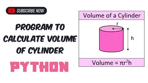 Python Program To Calculate Volume of Cylinder