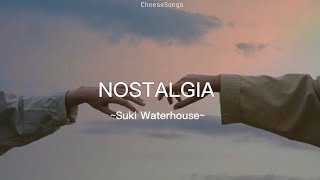 Nostalgia - Suki Waterhouse [Lyrics/Letra español]