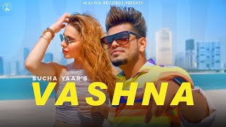 SUCHA YAAR - VASHNA (Full Video)  Latest Punjabi Songs | New Punjabi Songs | Malwa Records