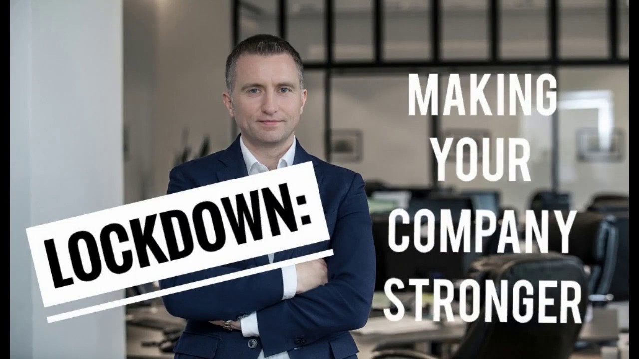 #4: Making your company stronger during the global lockdown
