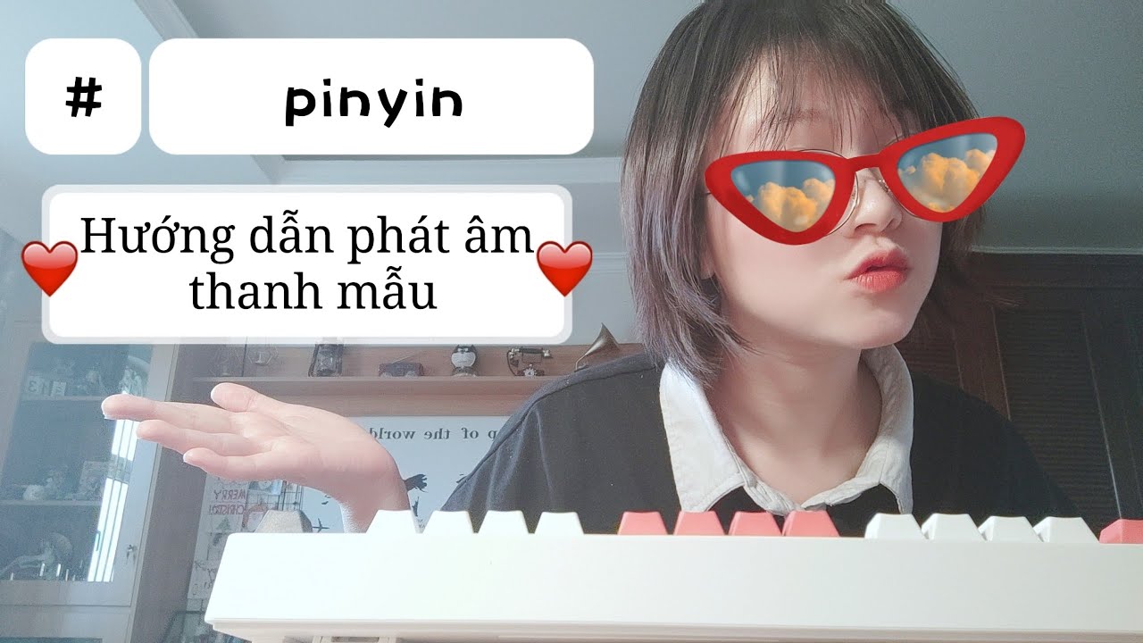 Outline Video Nắm bắt phát âm Thanh mẫu tiếng Trung trong 15 phút | Thanh mẫu tiếng Trung | Tự học tiếng Trung