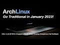Arch linux go traditional in january 2023