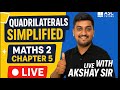 🔷 Quadrilaterals Simplified ✨ | 📐 Maths 2 Chapter 5 | 🎯 Live with Akshay Sir | ASC TUTORS