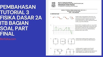 PEMBAHASAN TUTORIAL 3 FISIKA DASAR 2A ITB BAGIAN SOAL FINAL TAHUN 2022-2023