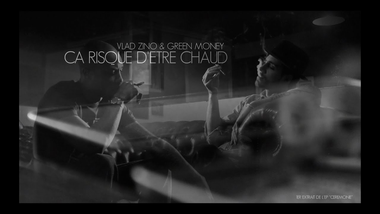 Vlad Zino & Green Money - Ca risque d'être chaud
