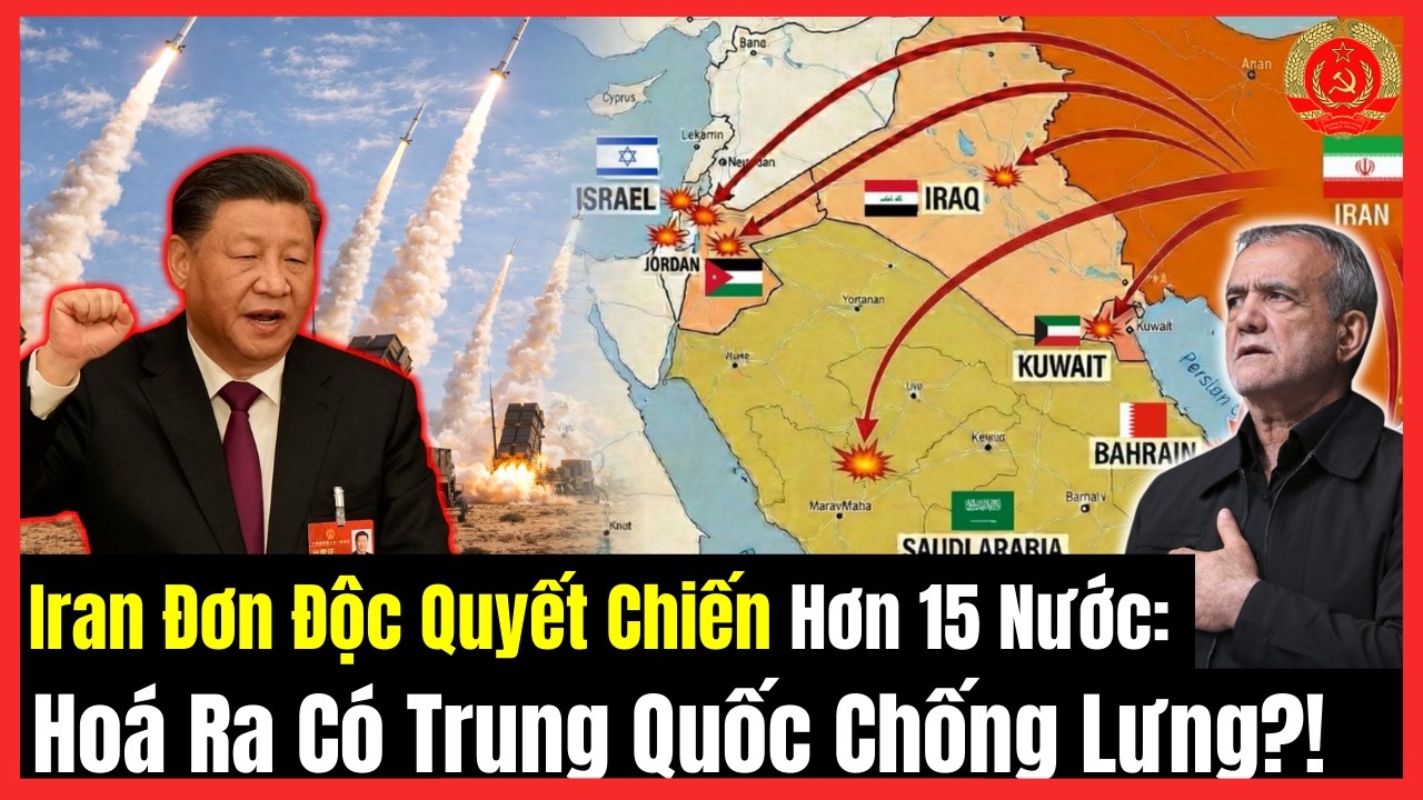 🔴[TRỰC TIẾP] Iran Đơn Độc Quyết Chiến Hơn 15 Nước: Hoá Ra Có Trung Quốc Chống Lưng?!
