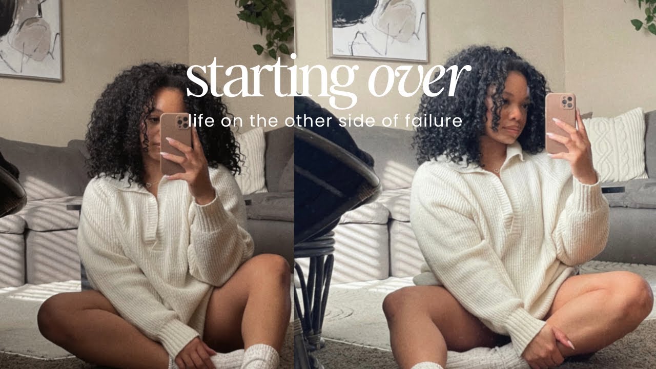life on the other side of failure | starting over in my 30s | update ...