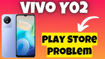 Vivo Y02 Play Store Problem || Play Store Not working Problem Fix|| Play Store Issue fix
