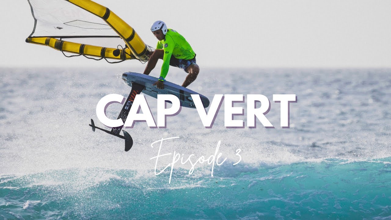WORLD CUP WINGFOIL | VLOG Cap Vert EP3