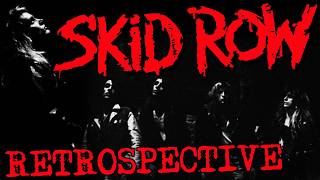 Skid Row Retrospective