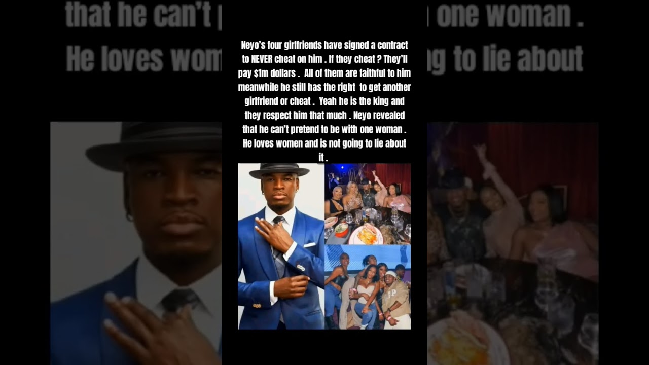 CRAZY 😳😳Neyo’s four girlfriends have signed a contract to NEVER cheat on him