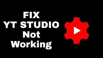 YouTube Creator Studio App Not Working on Android