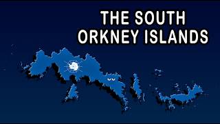 The South Orkney Islands Explained! | KLTRR