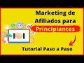 Marketing de Afiliados para principiantes. Tutorial paso a paso