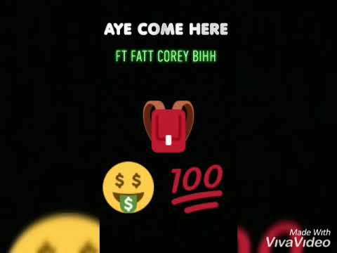 DTM A1 SINCE DAY 1 Ft FATT COREY BIHH- AYE COME HERE