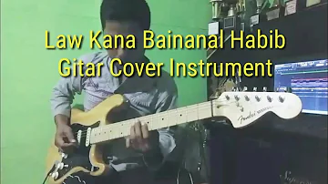 Law Kana Bainanal Habib - Gitar Cover