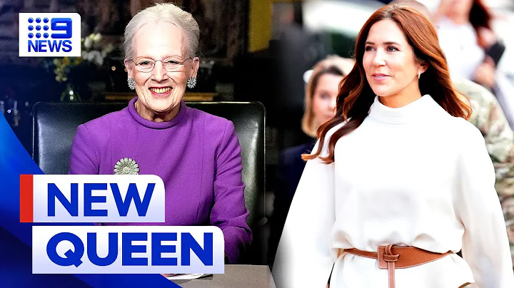 Princess Mary to become Queen of Denmark | 9 News Australia - DayDayNews