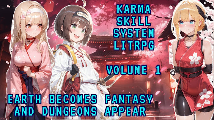 Worldwide Level Up! Earth Becomes Fantasy: Dungeons and Karma Skill System Creation Volume 1 Litrpg