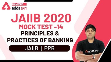 JAIIB 2020 Mock Test -14 | Principles & Practices of Banking | PPB JAIIB Adda247