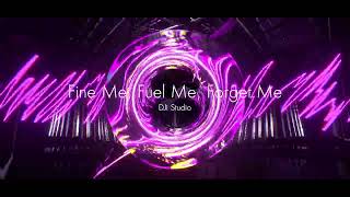Fine Me, Fuel Me, Forget Me