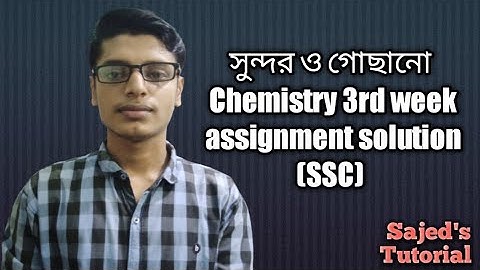SSC 2021 Chemistry assignment solution 3rd week