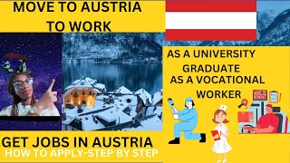 MOVE TO AUSTRIA  TO WORK/ AUSTRIA JOB SEEKER VISA
