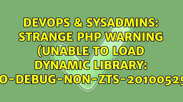 DevOps & SysAdmins: Strange PHP Warning (Unable to load dynamic library: no-debug-non-zts-20100525)