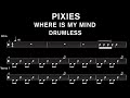 Pixies Where Is My Mind Drumless With Drum Sheet