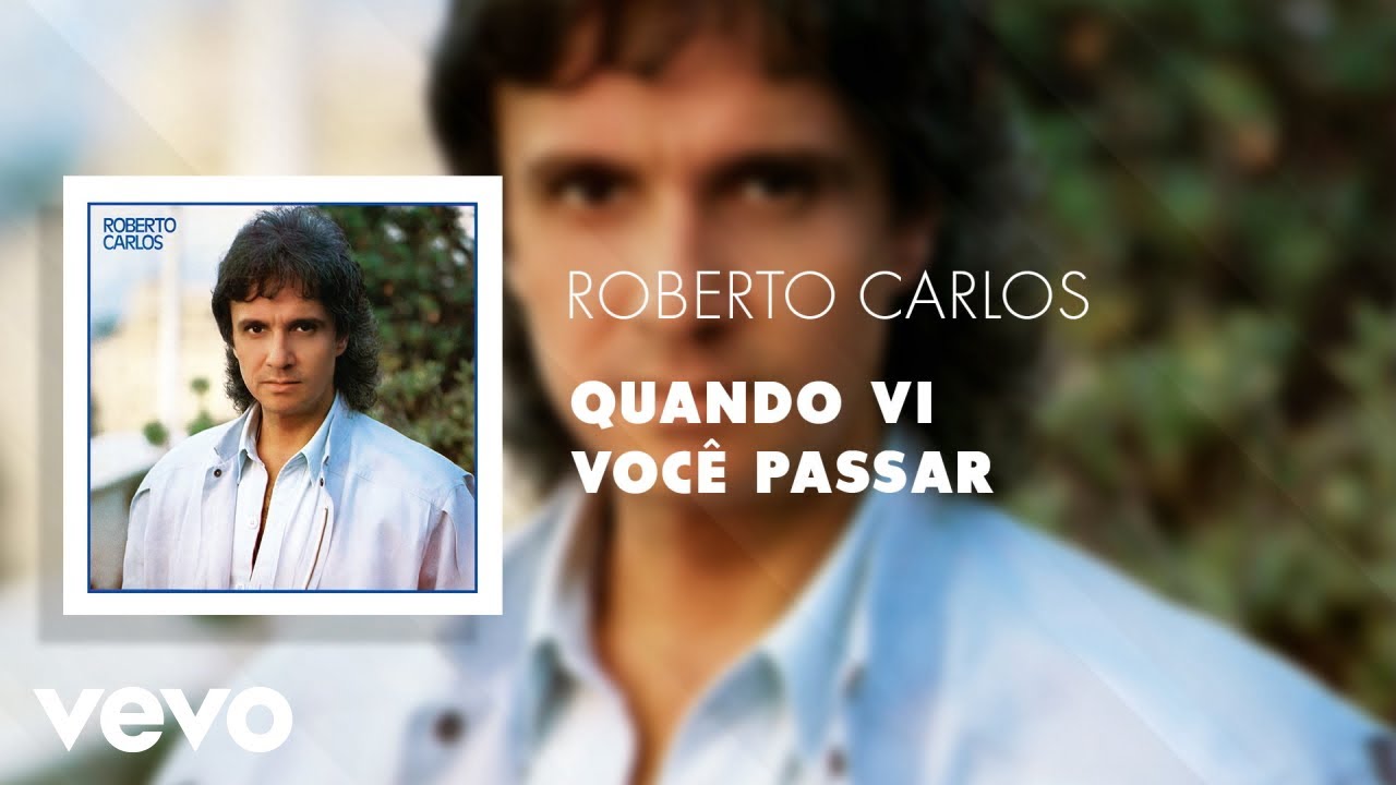 Roberto Carlos - Quando Vi Você Passar (Áudio Oficial)