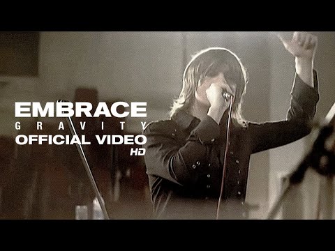 Embrace - Gravity (Official HD Video)