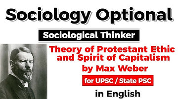 UPSC CSE Sociology Optional – Theory of Protestant Ethic and Spirit of Capitalism by Max Weber #UPSC